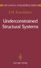 Image for Underconstrained Structural Systems