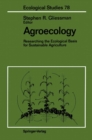 Image for Agroecology: Researching the Ecological Basis for Sustainable Agriculture