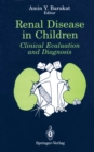 Image for Renal Disease in Children: Clinical Evaluation and Diagnosis