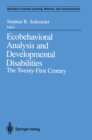 Image for Ecobehavioral Analysis and Developmental Disabilities: The Twenty-First Century