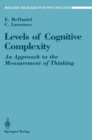 Image for Levels of Cognitive Complexity: An Approach to the Measurement of Thinking