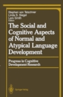 Image for Social and Cognitive Aspects of Normal and Atypical Language Development