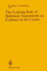 Image for Evolving Role of Statistical Assessments as Evidence in the Courts