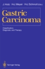 Image for Gastric Carcinoma: Classification, Diagnosis, and Therapy