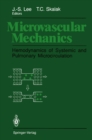 Image for Microvascular Mechanics: Hemodynamics of Systemic and Pulmonary Microcirculation
