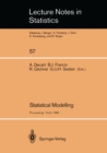 Image for Statistical Modelling: Proceedings of GLIM 89 and the 4th International Workshop on Statistical Modelling held in Trento, Italy, July 17-21, 1989