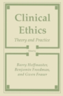 Image for Clinical Ethics: Theory and Practice