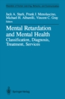 Image for Mental Retardation and Mental Health: Classification, Diagnosis, Treatment, Services