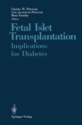 Image for Fetal Islet Transplantation: Implications for Diabetes