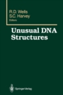 Image for Unusual DNA Structures: Proceedings of the First Gulf Shores Symposium, held at Gulf Shores State Park Resort, April 6-8 1987, sponsored by the Department of Biochemistry, Schools of Medicine and Dentistry, University of Alabama at Birmingham, Birmingham, Alabama