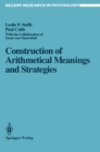 Image for Construction of Arithmetical Meanings and Strategies