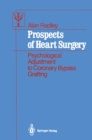 Image for Prospects of Heart Surgery: Psychological Adjustment to Coronary Bypass Grafting
