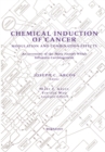 Image for Chemical Induction of Cancer: Modulation and Combination Effects an Inventory of the Many Factors Which Influence Carcinogenesis