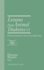 Image for Lessons from Animal Diabetes Vi: 75th Anniversary of the Insulin Discovery