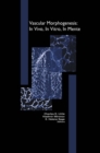 Image for Vascular Morphogenesis: In Vivo, in Vitro, in Mente