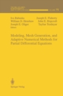 Image for Modeling, Mesh Generation, and Adaptive Numerical Methods for Partial Differential Equations