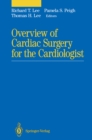 Image for Overview of Cardiac Surgery for the Cardiologist