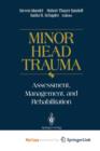 Image for Minor Head Trauma : Assessment, Management, and Rehabilitation