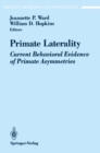 Image for Primate Laterality: Current Behavioral Evidence of Primate Asymmetries