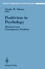 Image for Positivism in Psychology: Historical and Contemporary Problems