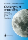 Image for Challenges of Astronomy: Hands-on Experiments for the Sky and Laboratory