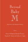 Image for Beyond Baby M: Ethical Issues in New Reproductive Techniques