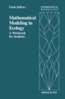 Image for Mathematical Modeling in Ecology: A Workbook for Students