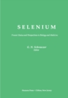 Image for Selenium: Present Status and Perspectives in Biology and Medicine