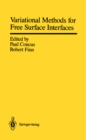 Image for Variational Methods for Free Surface Interfaces: Proceedings of a Conference Held at Vallombrosa Center, Menlo Park, California, September 7-12, 1985