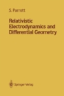 Image for Relativistic Electrodynamics and Differential Geometry