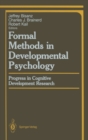 Image for Formal Methods in Developmental Psychology: Progress in Cognitive Development Research