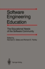 Image for Software Engineering Education: The Educational Needs of the Software Community