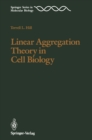 Image for Linear Aggregation Theory in Cell Biology