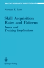 Image for Skill Acquisition Rates and Patterns: Issues and Training Implications