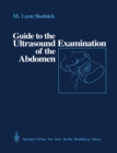 Image for Guide to the Ultrasound Examination of the Abdomen