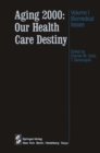 Image for Aging 2000: Our Health Care Destiny: Volume 1: Biomedical Issues
