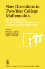 Image for New Directions in Two-Year College Mathematics: Proceedings of the Sloan Foundation Conference on Two-Year College Mathematics, held July 11-14 at Menlo College in Atherton, California