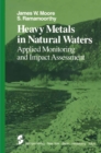 Image for Heavy Metals in Natural Waters: Applied Monitoring and Impact Assessment