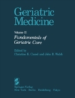 Image for Geriatric Medicine: Volume II: Fundamentals of Geriatric Care