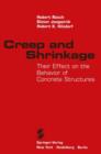 Image for Creep and Shrinkage : Their Effect on the Behavior of Concrete Structures