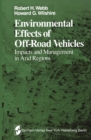 Image for Environmental Effects of Off-Road Vehicles: Impacts and Management in Arid Regions