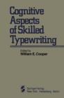 Image for Cognitive Aspects of Skilled Typewriting