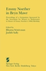 Image for Emmy Noether in Bryn Mawr: Proceedings of a Symposium Sponsored by the Association for Women in Mathematics in Honor of Emmy Noether&#39;s 100th Birthday