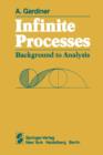 Image for Infinite Processes : Background to Analysis