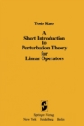Image for A Short Introduction to Perturbation Theory for Linear Operators