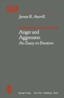 Image for Anger and Aggression: An Essay on Emotion