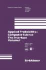 Image for Applied Probability-Computer Science: The Interface Volume 1