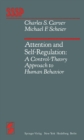 Image for Attention and Self-Regulation: A Control-Theory Approach to Human Behavior