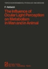Image for Influence of Ocular Light Perception on Metabolism in Man and in Animal