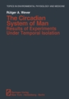 Image for Circadian System of Man: Results of Experiments Under Temporal Isolation